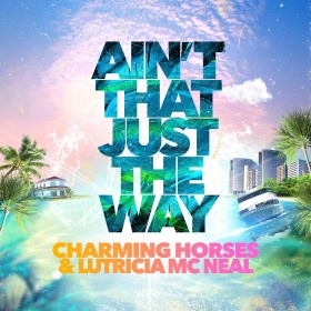 CHARMING HORSES & LUTRICIA MCNEAL - AIN'T THAT JUST THE WAY